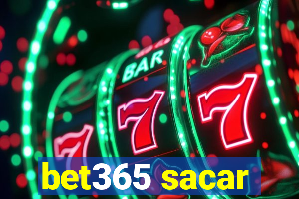 bet365 sacar