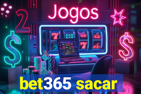 bet365 sacar