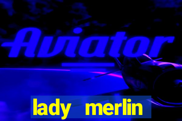 lady merlin lightning chase slot