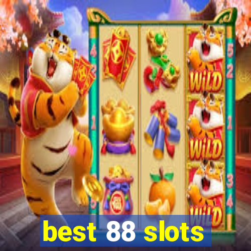 best 88 slots