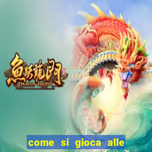 come si gioca alle slot machine