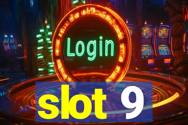 slot 9