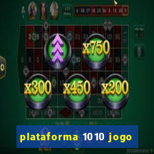 plataforma 1010 jogo