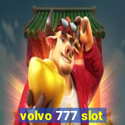 volvo 777 slot