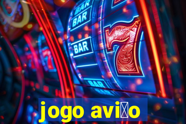 jogo avi茫o