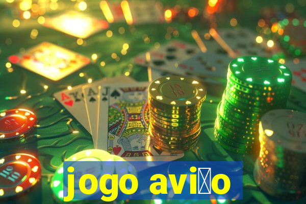 jogo avi茫o