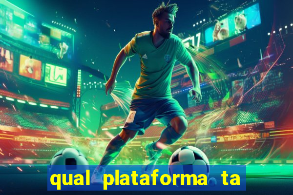 qual plataforma ta pagando mais