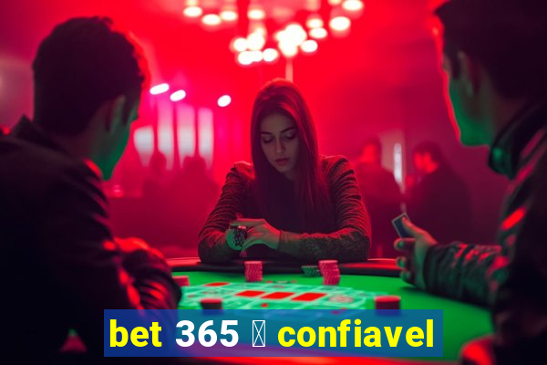 bet 365 茅 confiavel