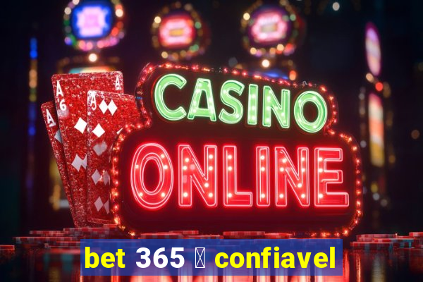 bet 365 茅 confiavel