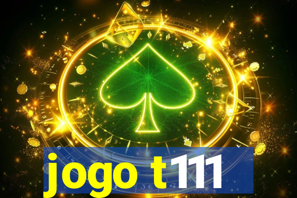 jogo t111