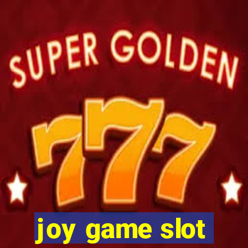 joy game slot