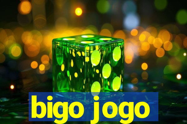 bigo jogo