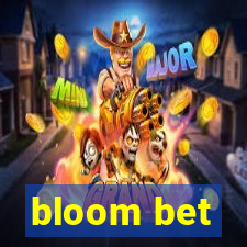 bloom bet