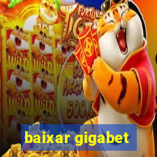 baixar gigabet