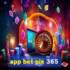 app bet pix 365