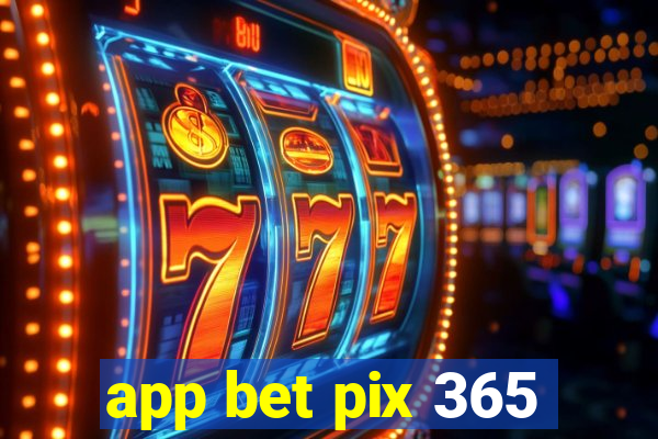 app bet pix 365