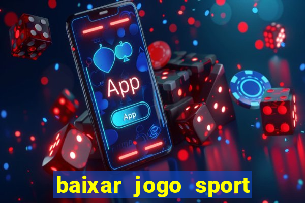 baixar jogo sport da sorte