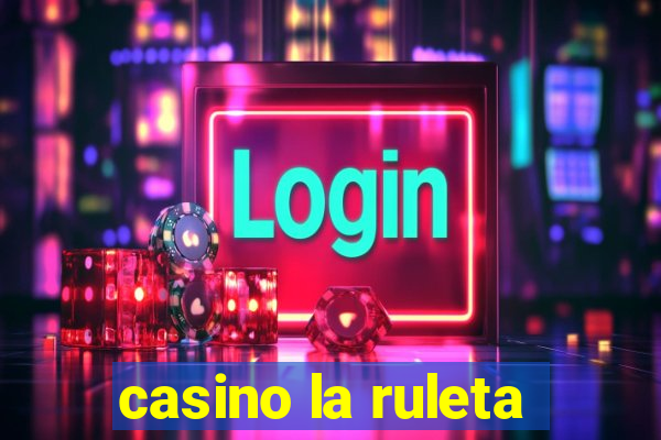 casino la ruleta