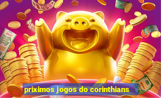 priximos jogos do corinthians