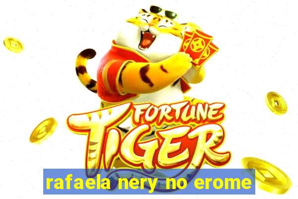 rafaela nery no erome