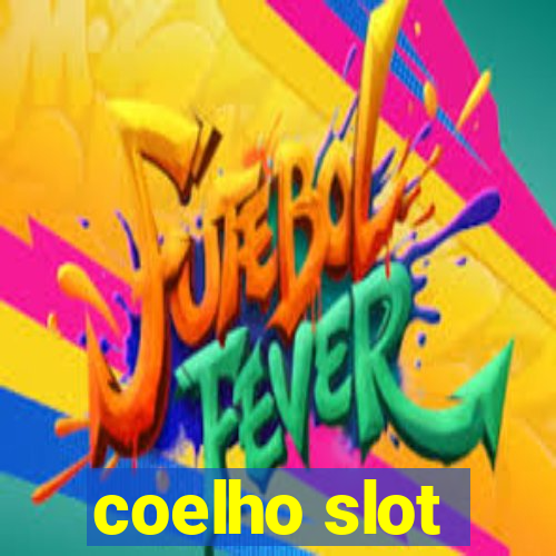 coelho slot