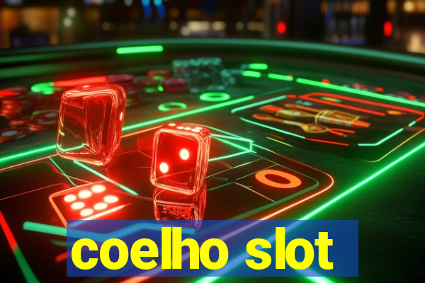 coelho slot