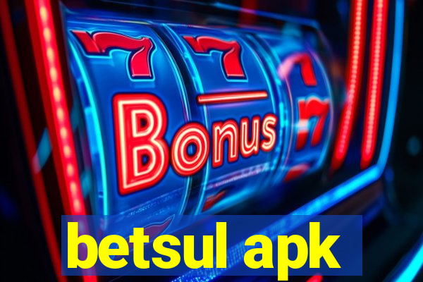 betsul apk