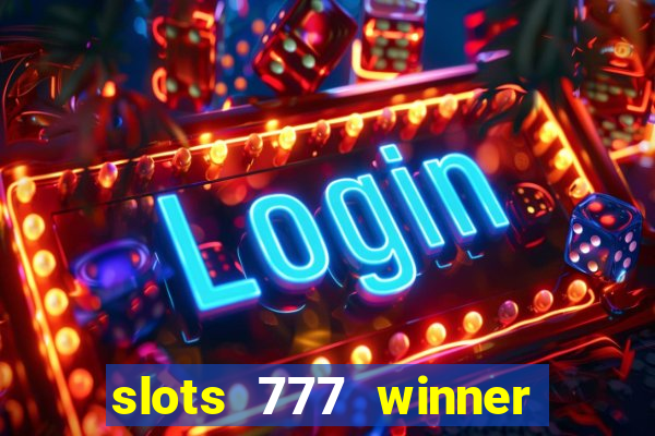 slots 777 winner como sacar