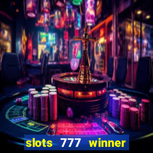 slots 777 winner como sacar