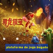 plataforma de jogo bugada