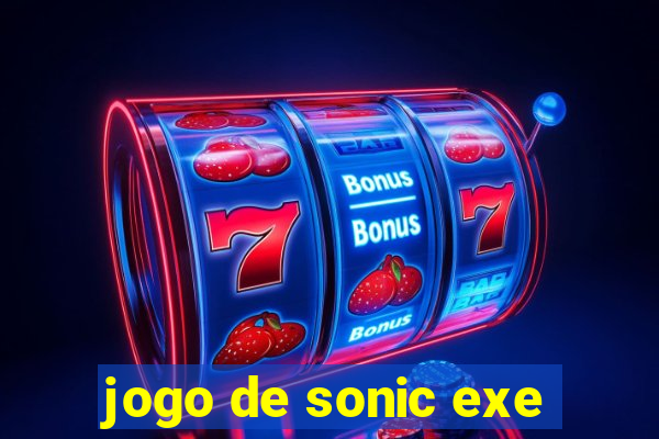 jogo de sonic exe