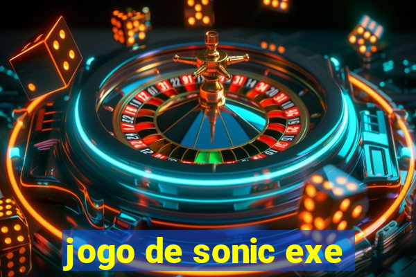 jogo de sonic exe