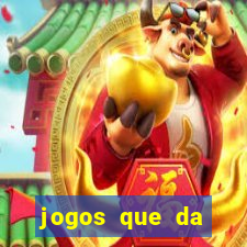 jogos que da dinheiro no cadastro