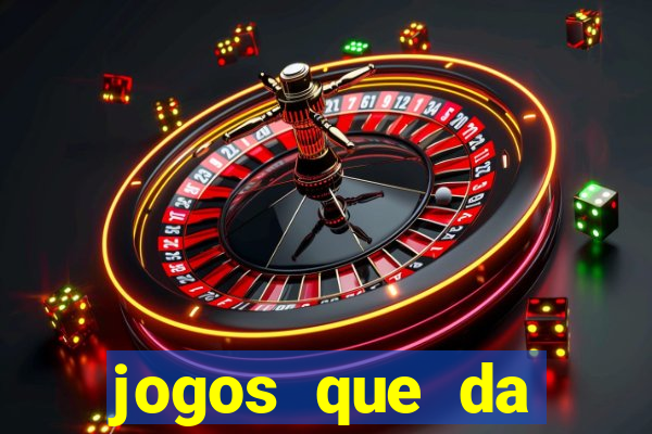 jogos que da dinheiro no cadastro