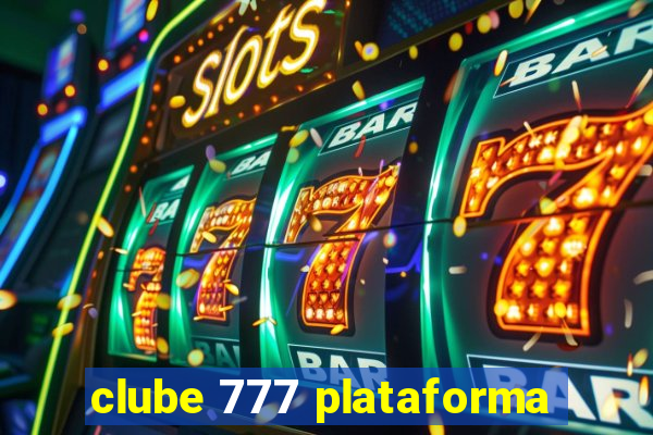 clube 777 plataforma