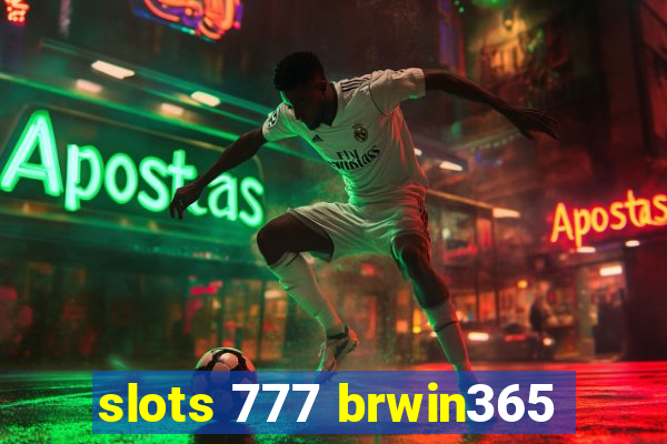 slots 777 brwin365