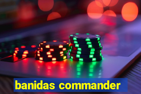 banidas commander