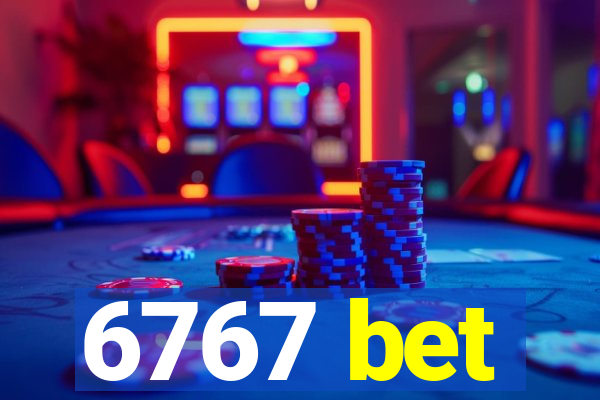 6767 bet