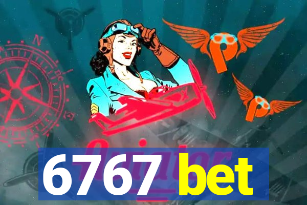 6767 bet