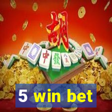 5 win bet