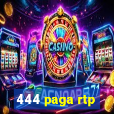 444 paga rtp