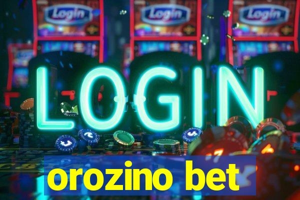 orozino bet