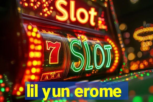 lil yun erome