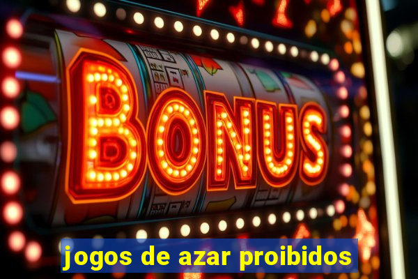 jogos de azar proibidos