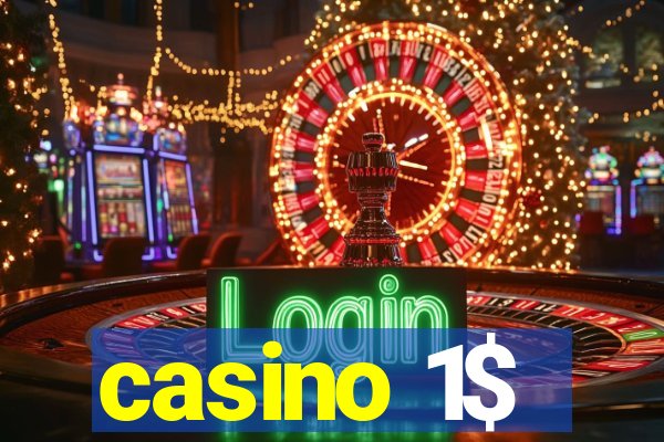 casino 1$