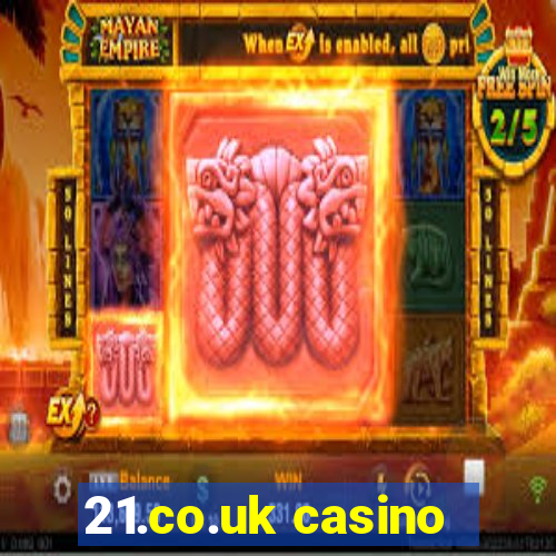 21.co.uk casino