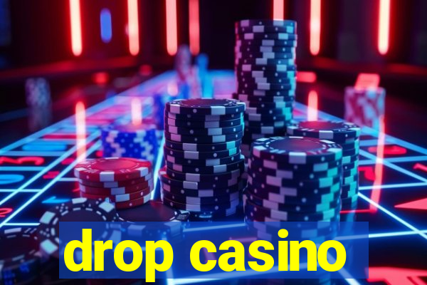 drop casino