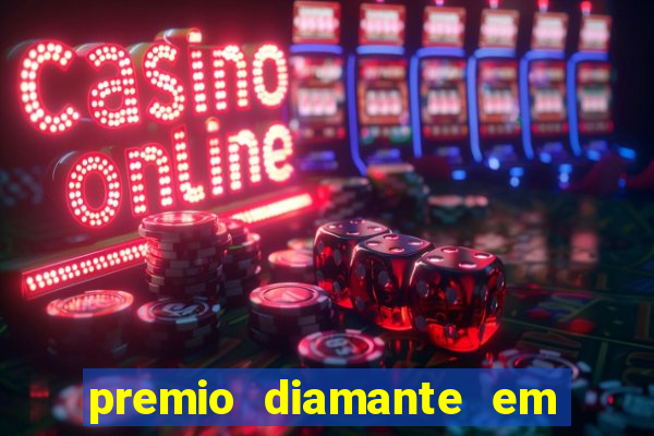 premio diamante em dinheiro blaze