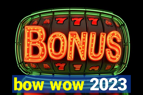 bow wow 2023