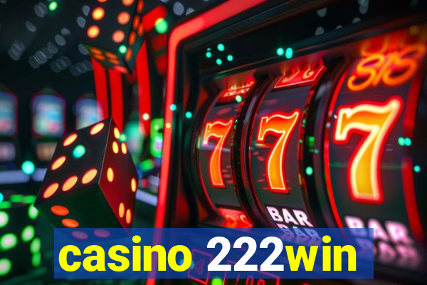 casino 222win